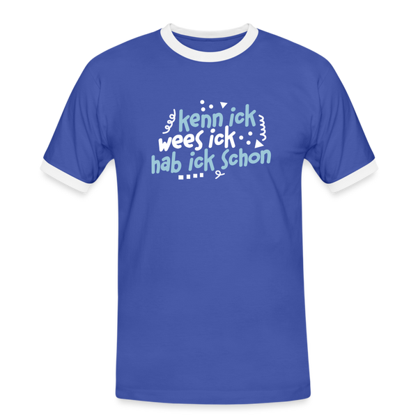 kenn ick wees ick hab ick schon - Männer Ringer T-Shirt - Blau/Weiß