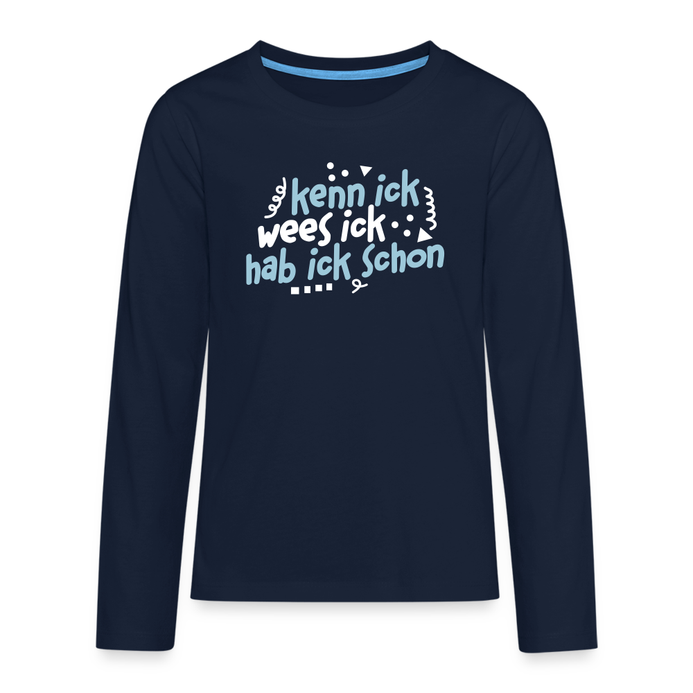 kenn ick wees ick hab ick schon - Teenager Langarmshirt - Navy