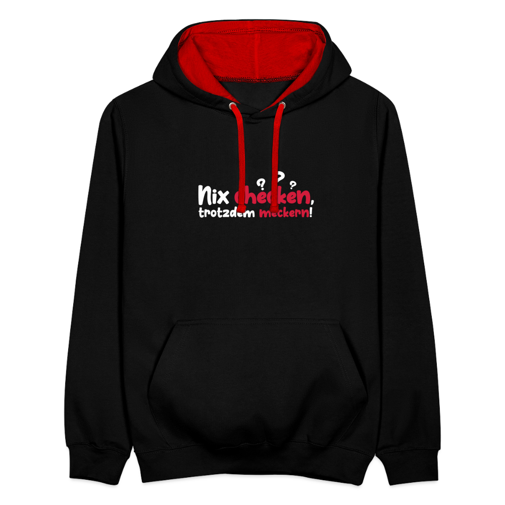 Nix checken, trotzdem meckern! - Kontrast Hoodie - Schwarz/Rot