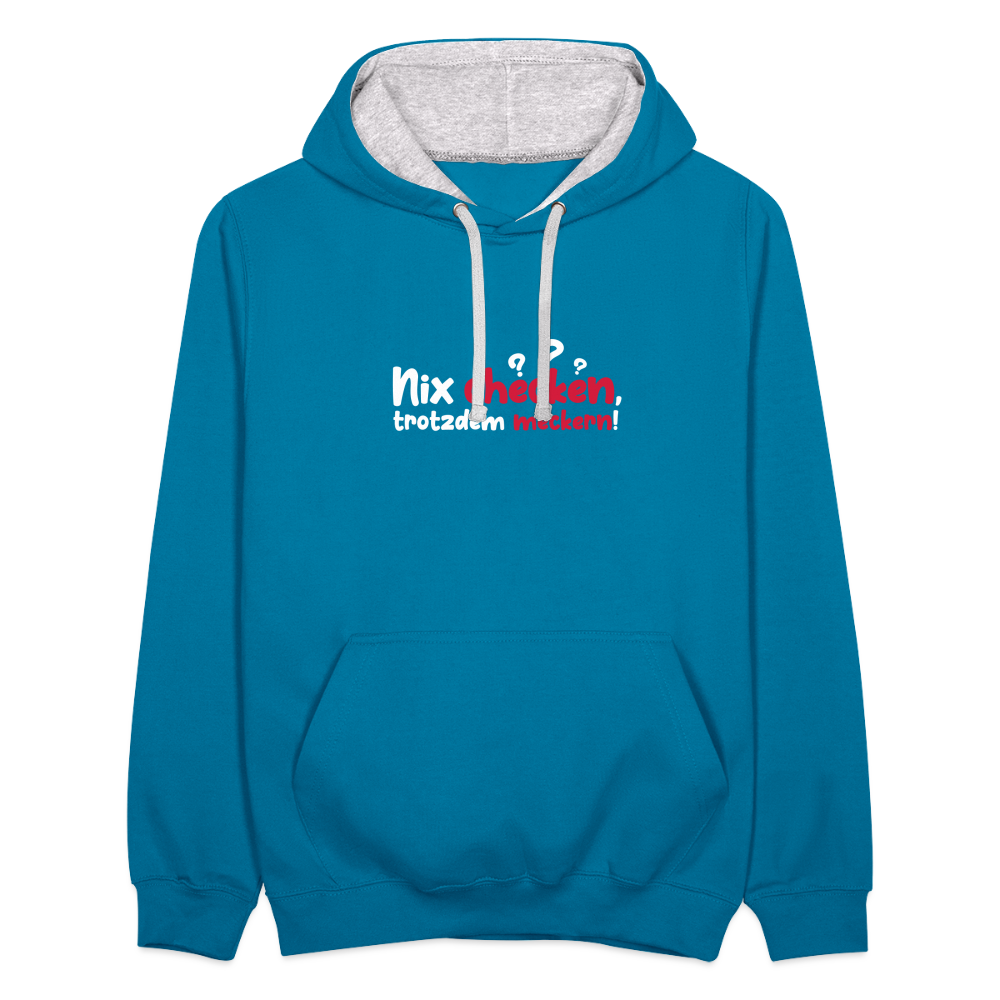 Nix checken, trotzdem meckern! - Kontrast Hoodie - Pfauenblau/Grau meliert