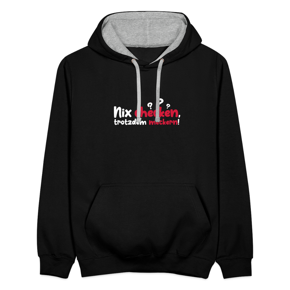 Nix checken, trotzdem meckern! - Kontrast Hoodie - Schwarz/Grau meliert