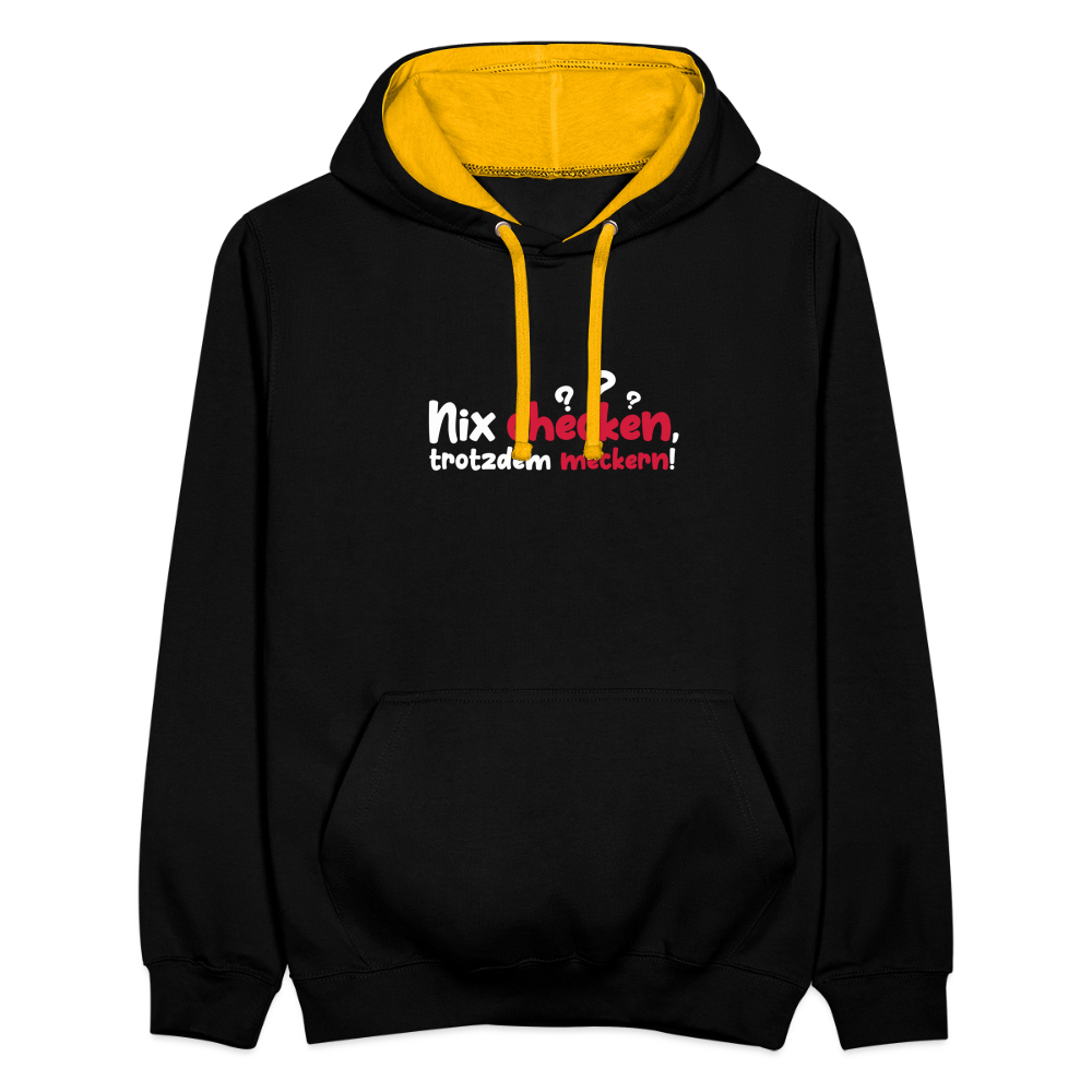 Nix checken, trotzdem meckern! - Kontrast Hoodie - Schwarz/Gold