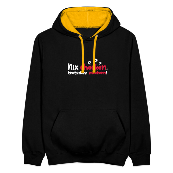 Nix checken, trotzdem meckern! - Kontrast Hoodie - Schwarz/Gold