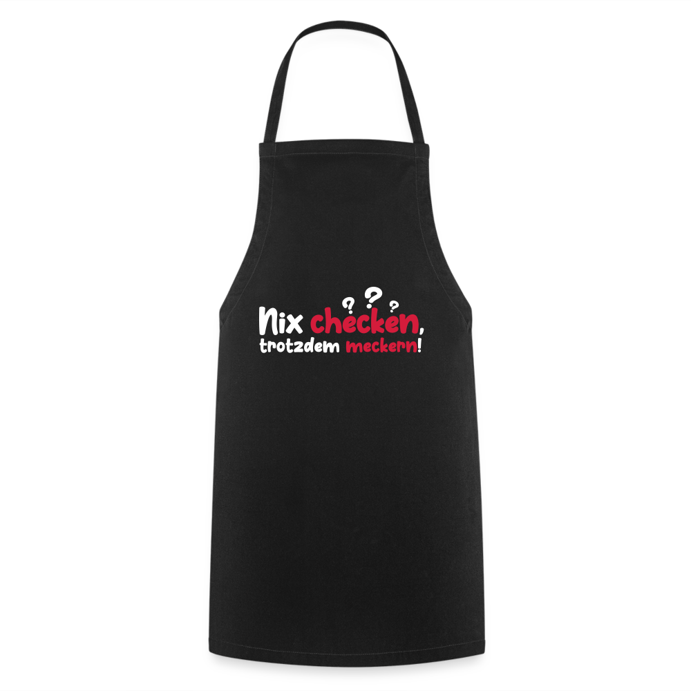 Nix checken, trotzdem meckern! - Kochschürze - Schwarz