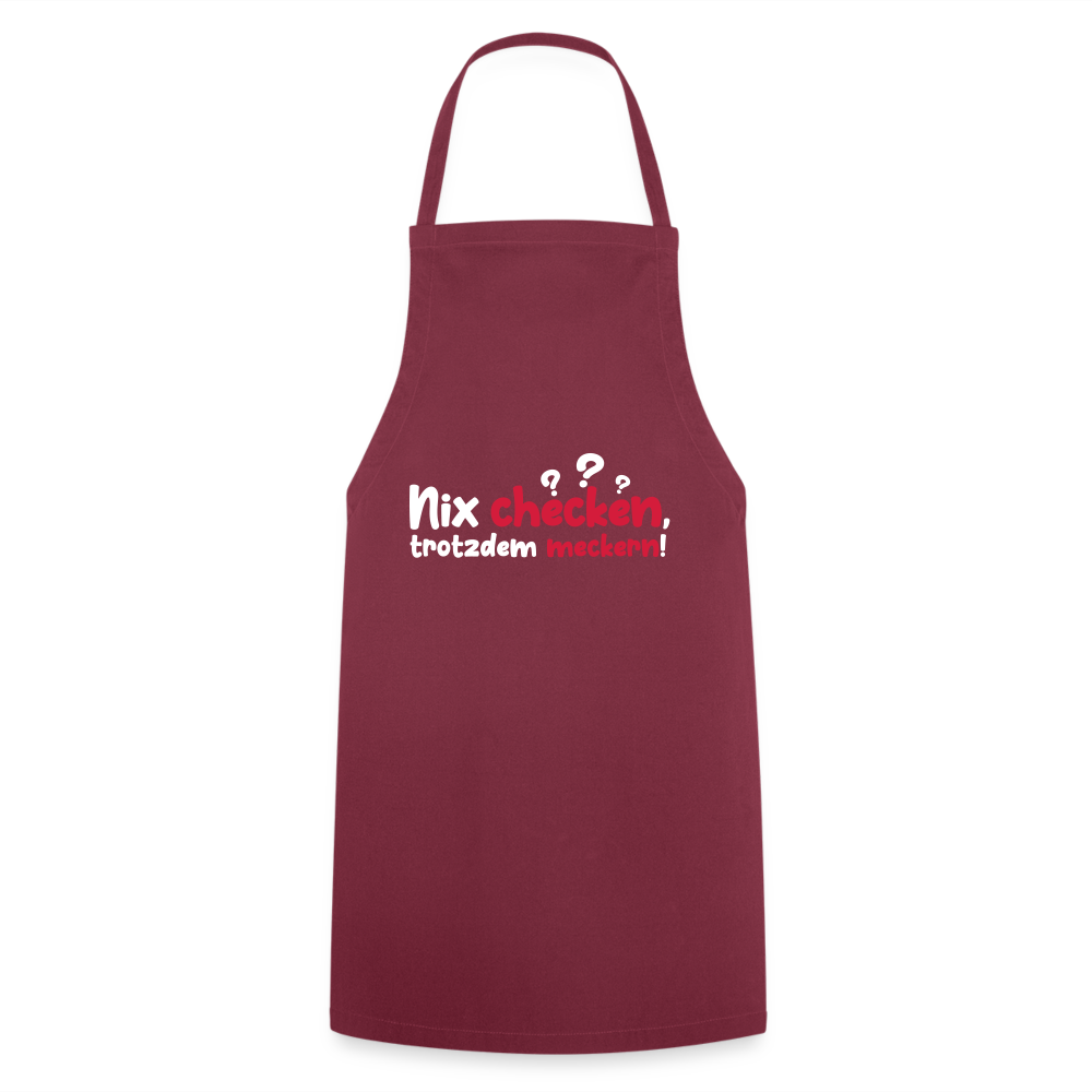 Nix checken, trotzdem meckern! - Kochschürze - Bordeaux