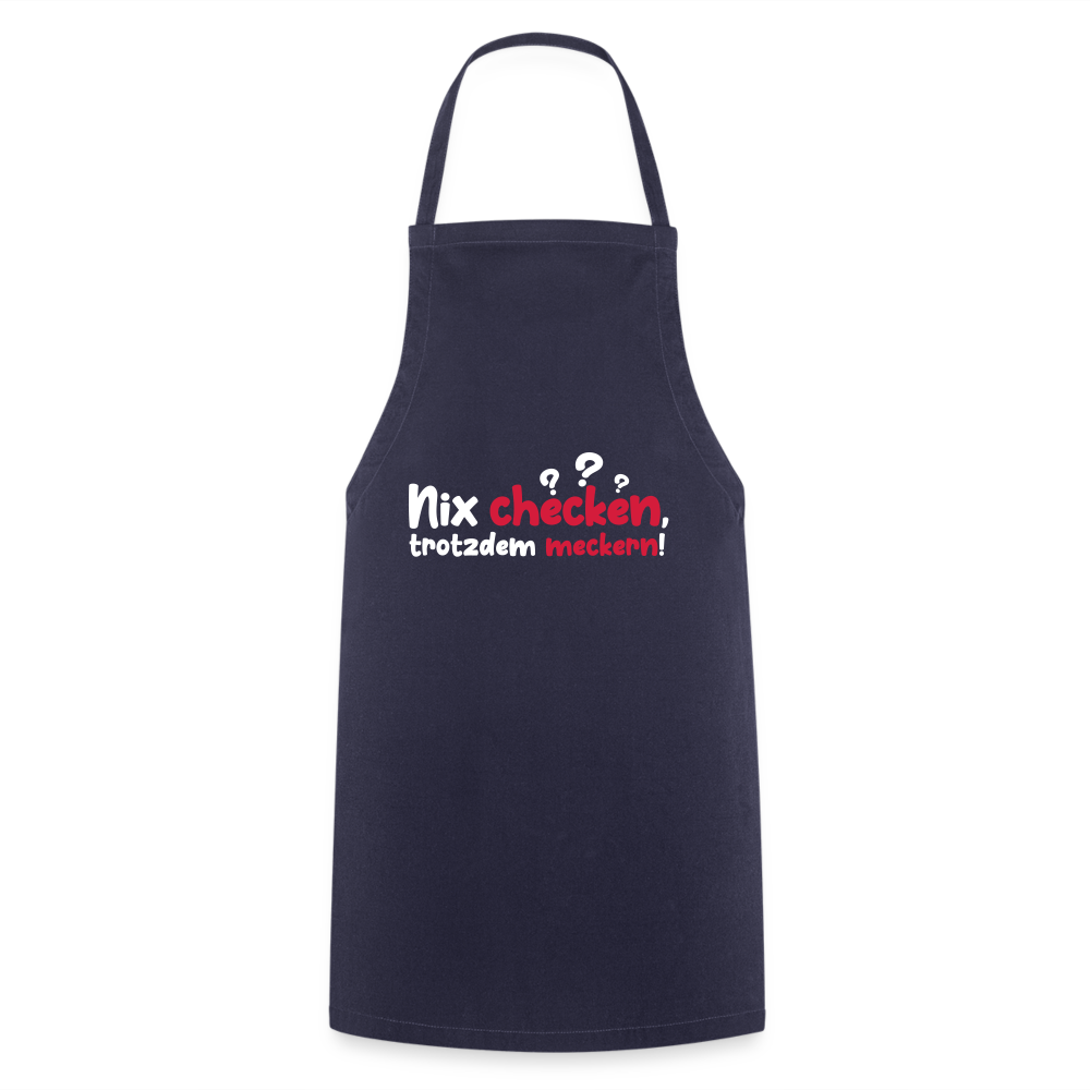 Nix checken, trotzdem meckern! - Kochschürze - Navy