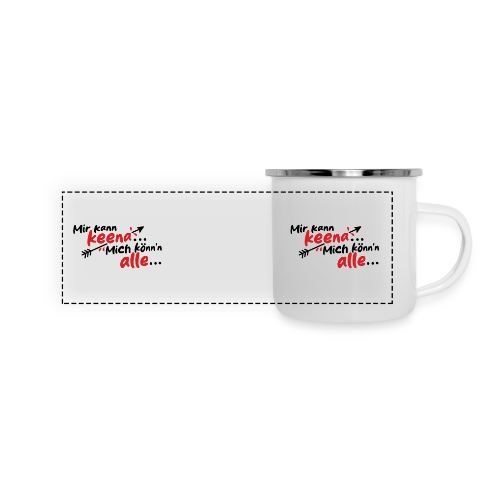 Mir kann keena... Mich könn'n alle... - Emaille Tasse - weiß