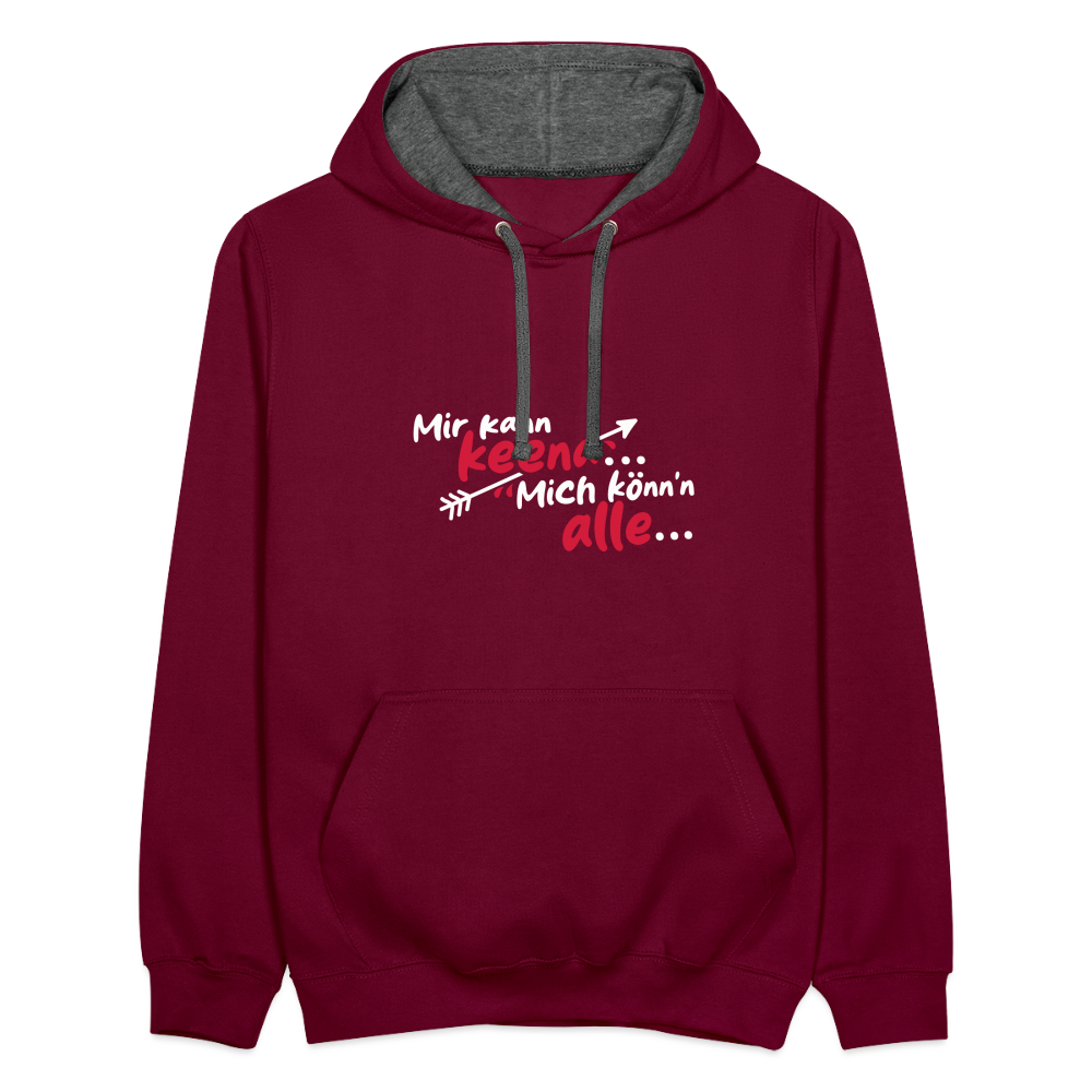 Mir kann keena... Mich könn'n alle... - Kontrast Hoodie - Weinrot/Anthrazit