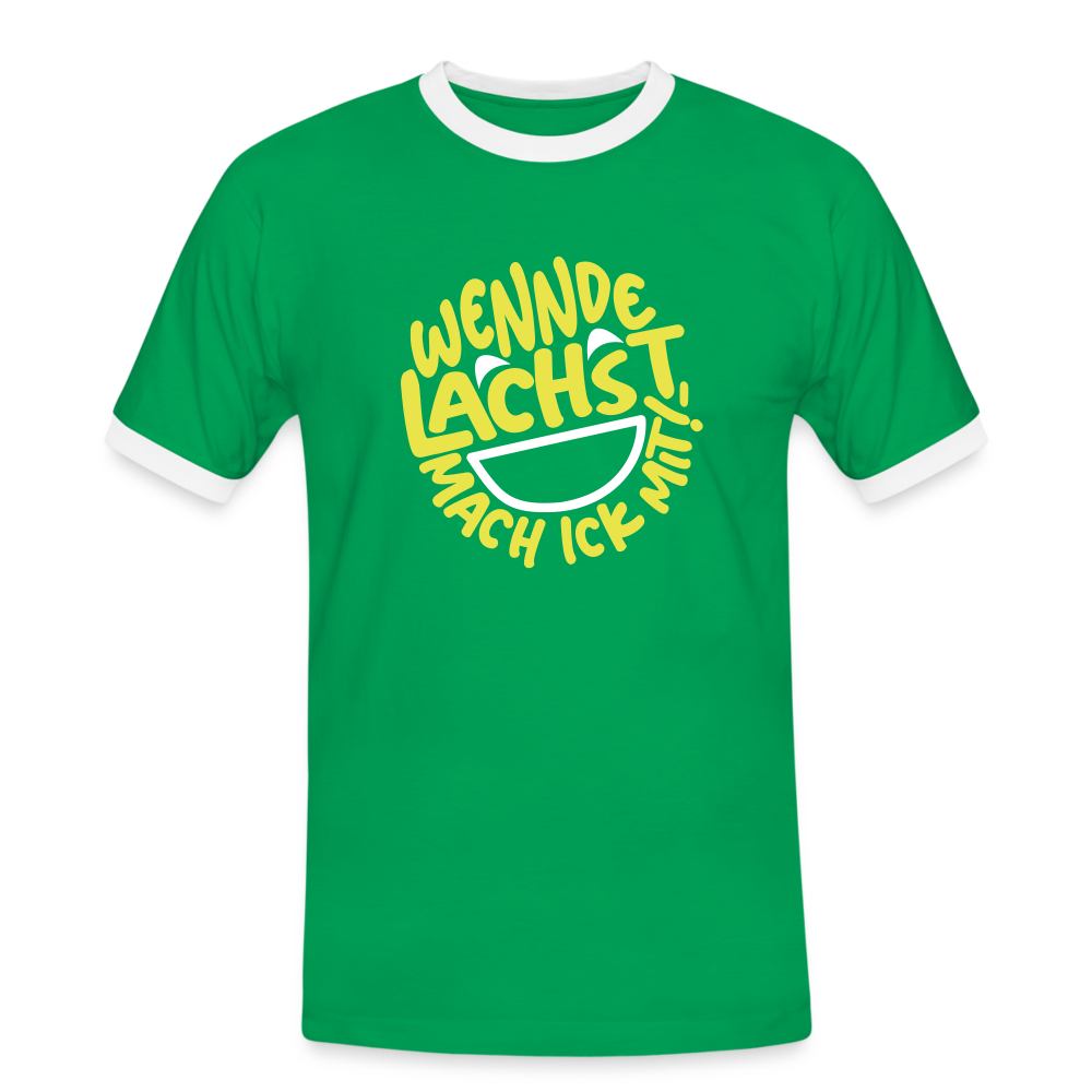 Wennde lachst, mach ick mit! - Männer Ringer T-Shirt - Kelly Green/Weiß