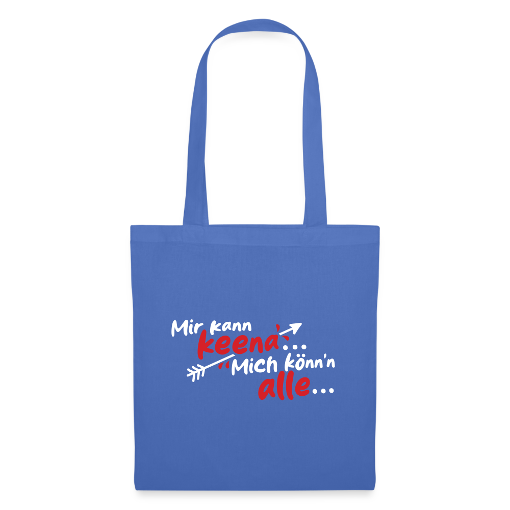 Mir kann keena... Mich könn'n alle... - Stoffbeutel - Hellblau