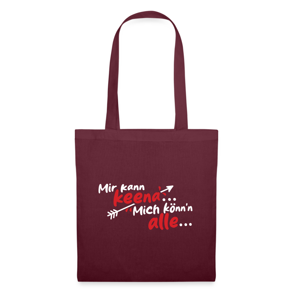 Mir kann keena... Mich könn'n alle... - Stoffbeutel - Burgunderrot
