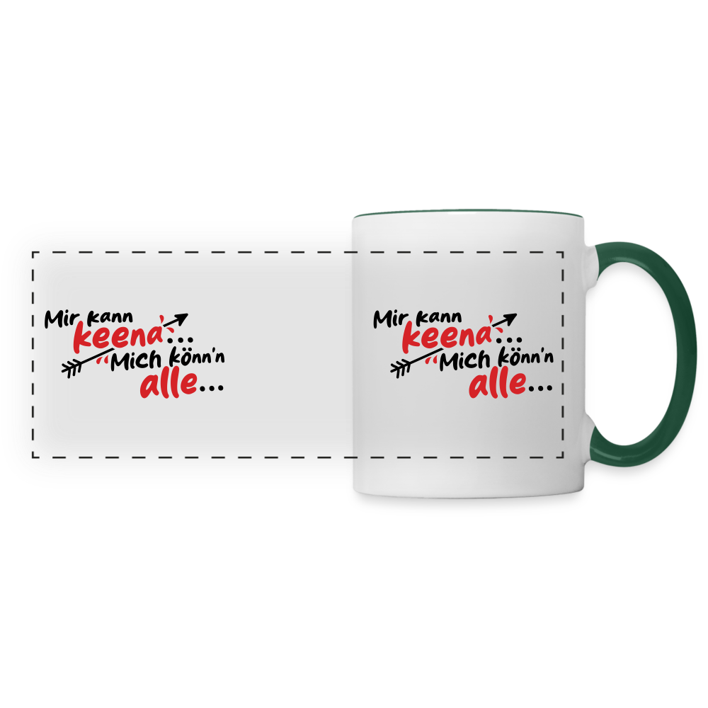 Mir kann keena... Mich könn'n alle... - Tasse zweifarbig - Weiß/Dunkelgrün