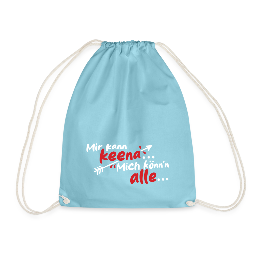 Mir kann keena... Mich könn'n alle... - Turnbeutel - Aqua
