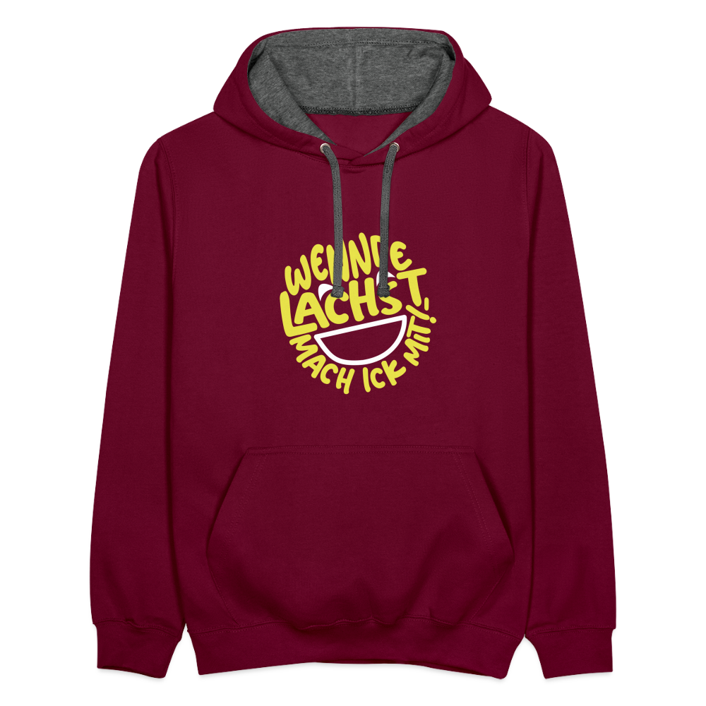 Wennde lachst, mach ick mit! - Kontrast Hoodie - Weinrot/Anthrazit