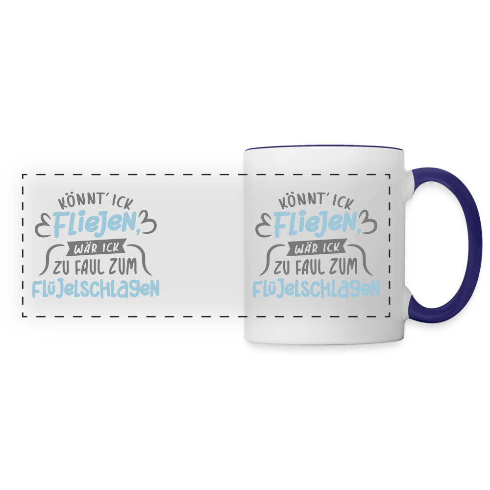 Könnt' ick fliejen, wär ick zu faul zum Flüjelschlagen - Tasse zweifarbig - Weiß/Kobaltblau
