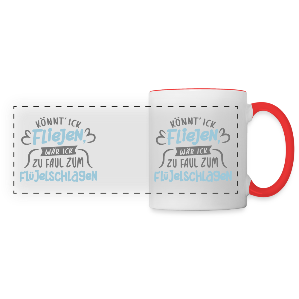 Könnt' ick fliejen, wär ick zu faul zum Flüjelschlagen - Tasse zweifarbig - Weiß/Rot