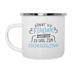 Könnt' ick fliejen, wär ick zu faul zum Flüjelschlagen - Emaille Tasse