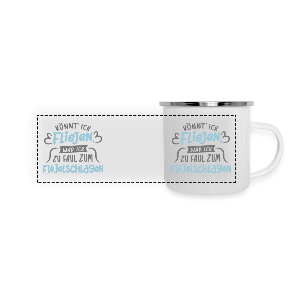 Könnt' ick fliejen, wär ick zu faul zum Flüjelschlagen - Emaille Tasse - weiß