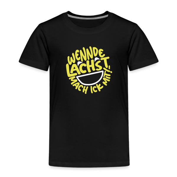 Wennde lachst, mach ick mit! - Kinder Premium T-Shirt - Schwarz