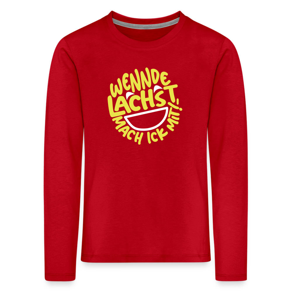 Wennde lachst, mach ick mit! - Kinder Langarmshirt - Rot