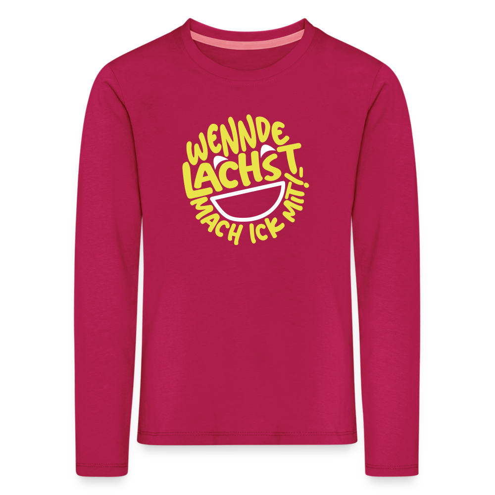 Wennde lachst, mach ick mit! - Kinder Langarmshirt - dunkles Pink