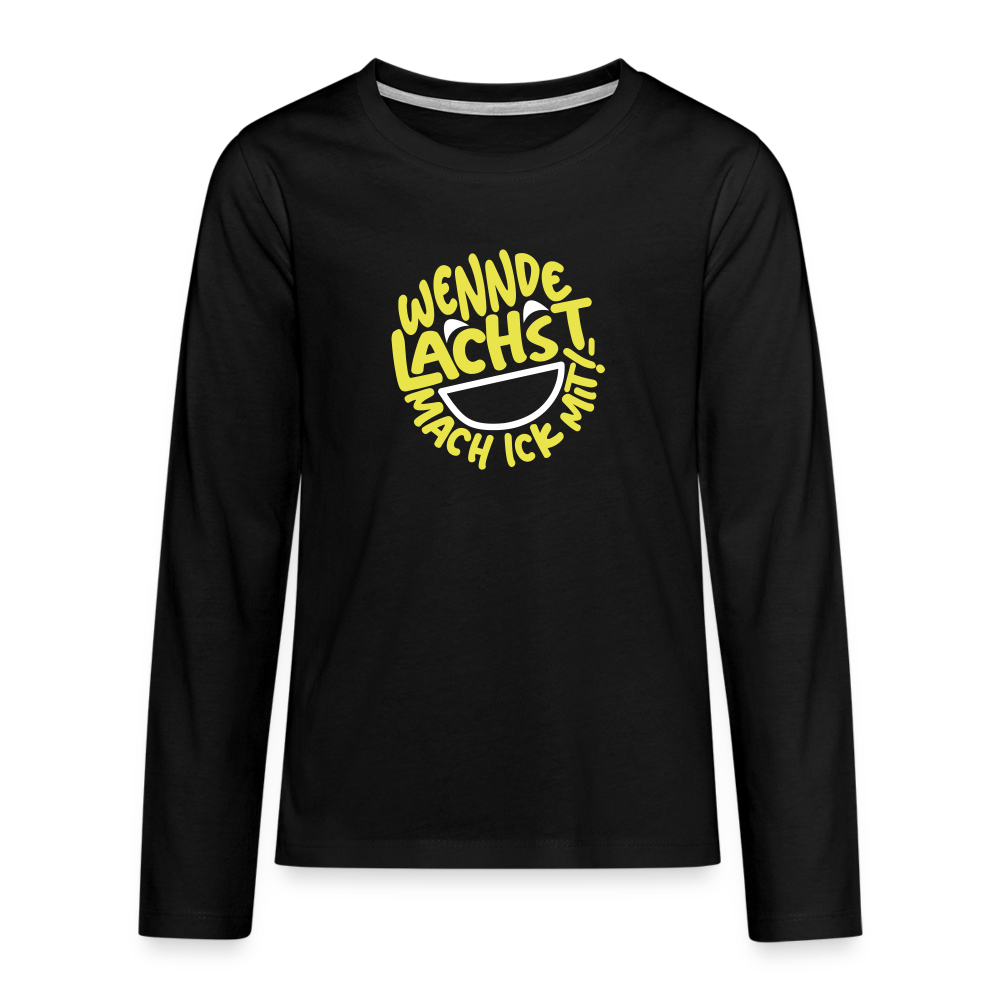 Wennde lachst, mach ick mit! - Teenager Langarmshirt - Schwarz