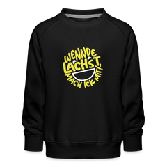 Wennde lachst, mach ick mit! - Kinder Premium Sweatshirt