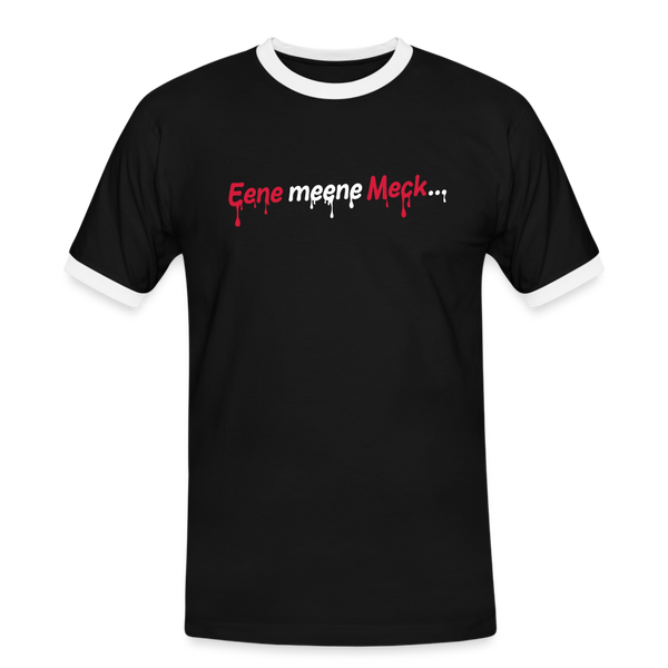 Eene meene Meck... - Männer Ringer T-Shirt - Schwarz/Weiß