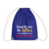 Stell dir vor, du denkst und keener merkt's. - Turnbeutel - Königsblau