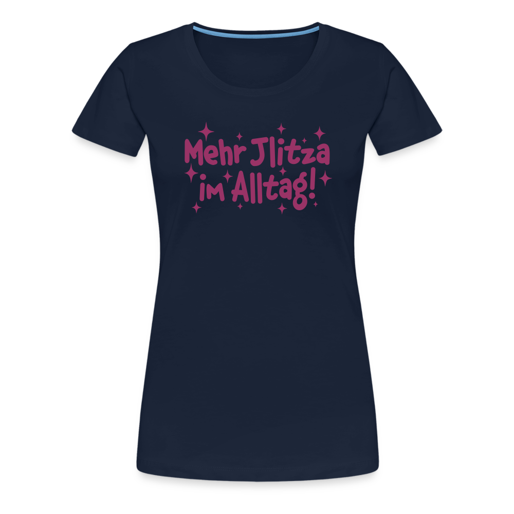 Mehr Jlitzer im Alltag! - Frauen Premium T-Shirt - Navy