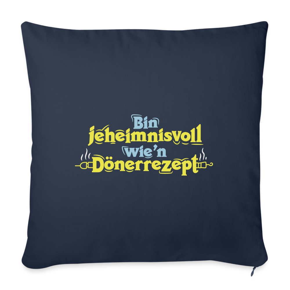 Bin jeheimnisvoll wie'n Dönerrezept. - Sofakissen mit Füllung (45 x 45 cm) - Navy