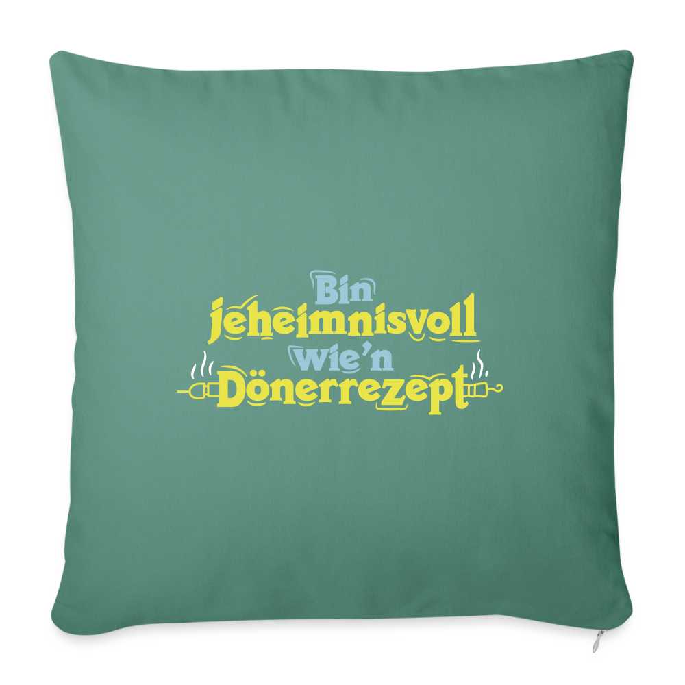 Bin jeheimnisvoll wie'n Dönerrezept. - Sofakissen mit Füllung (45 x 45 cm) - Tanngrün