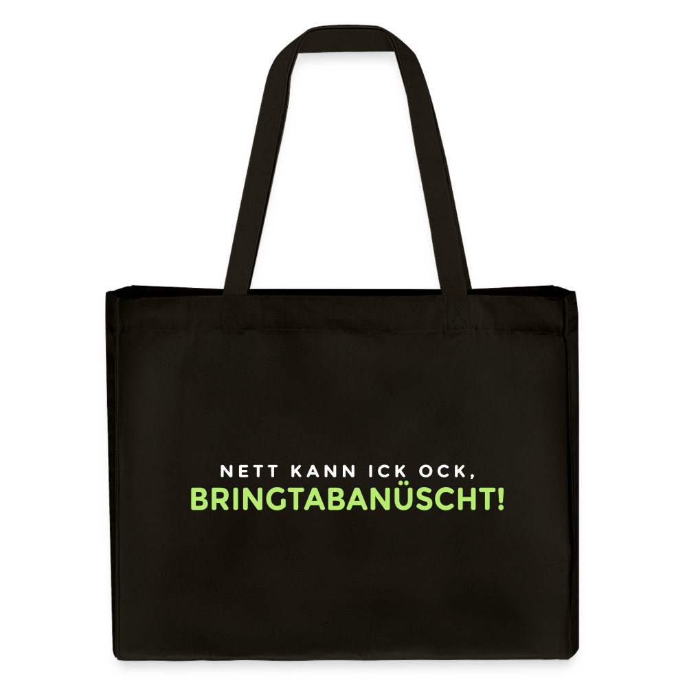 Nett kann ick och, bringtabanüscht! - Shopping Bag - Schwarz