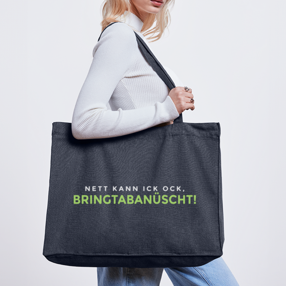 Nett kann ick och, bringtabanüscht! - Shopping Bag - midnight Blue