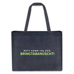 Nett kann ick och, bringtabanüscht! - Shopping Bag
