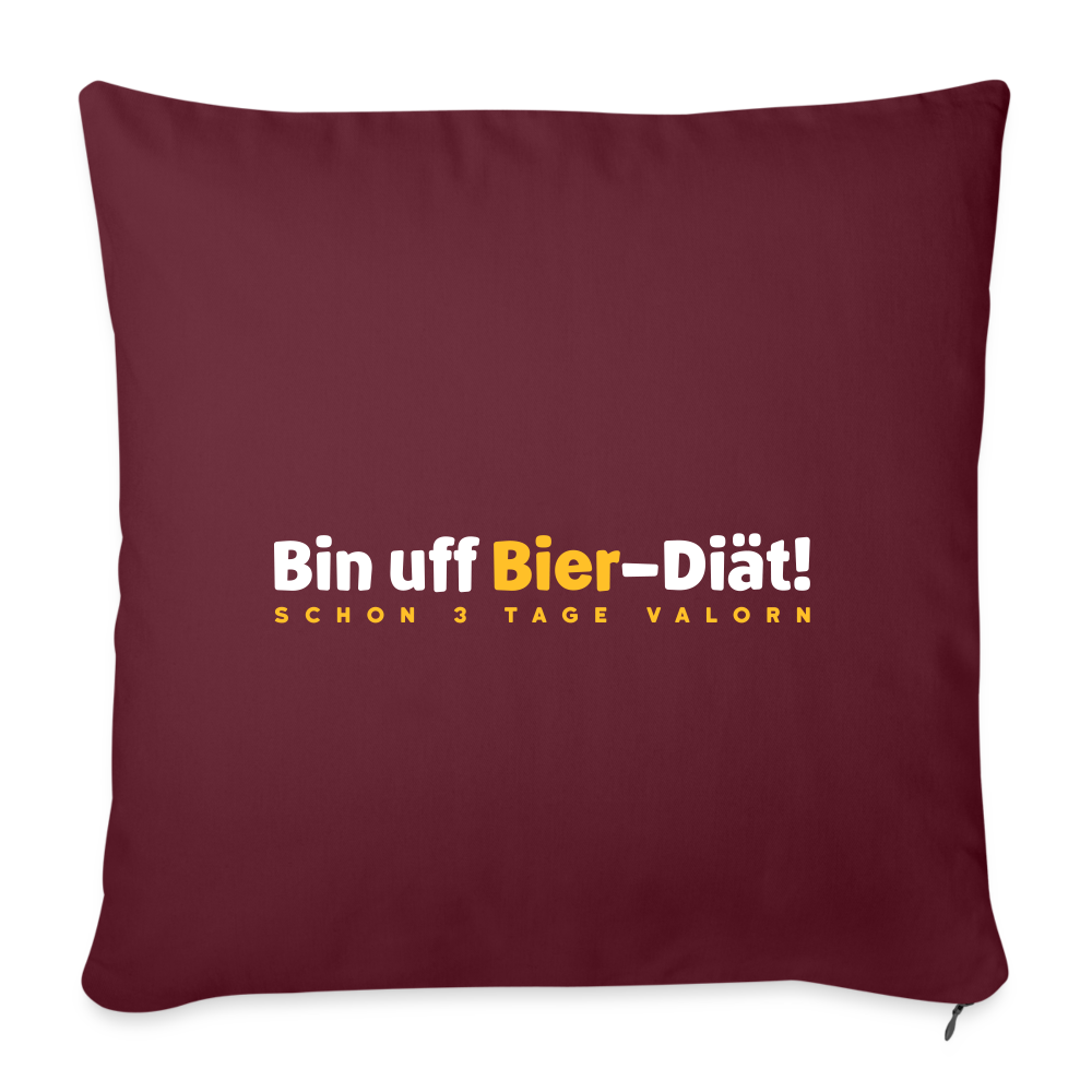 Bin uff Bier-Diät! (schon 3 Tage valorn) - Sofakissen mit Füllung (45 x 45 cm) - Burgunderrot