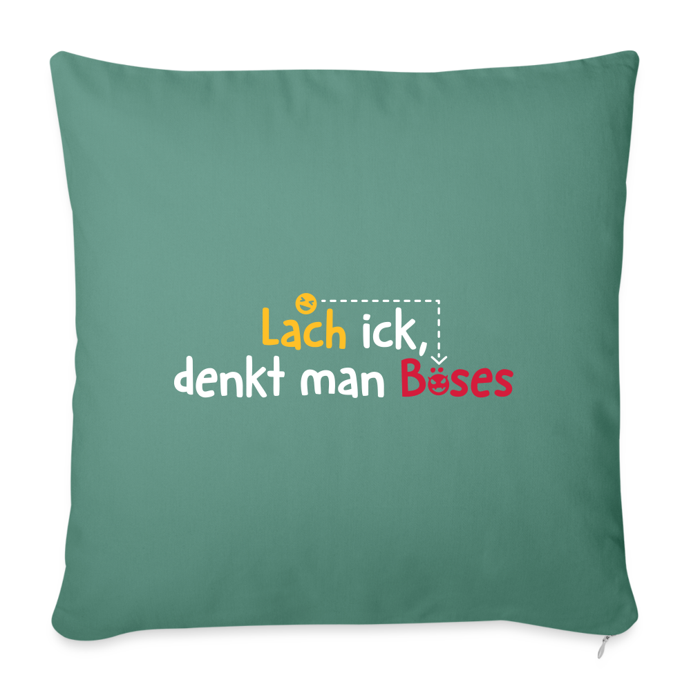 Lach ick, denkt man Böses - Sofakissen mit Füllung (45 x 45 cm) - Tanngrün