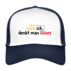 Lach ick, denkt man Böses - Trucker Cap - Weiß/Navy