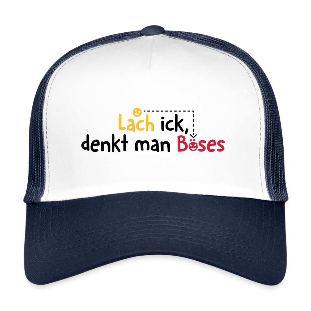 Lach ick, denkt man Böses - Trucker Cap - Weiß/Navy