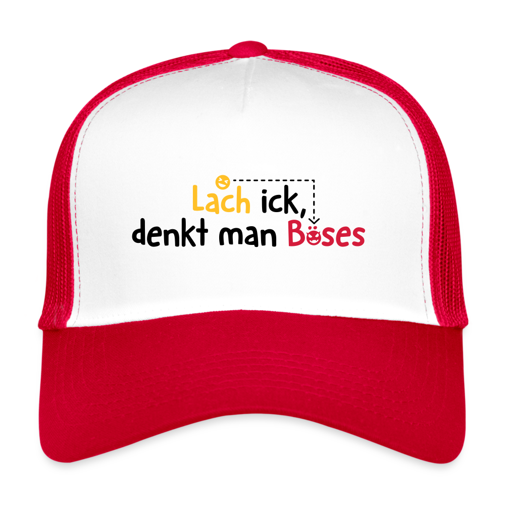 Lach ick, denkt man Böses - Trucker Cap - Weiß/Rot