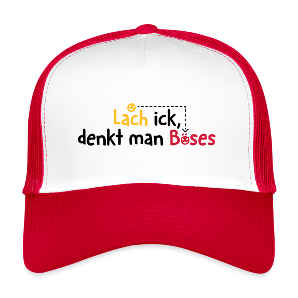 Lach ick, denkt man Böses - Trucker Cap - Weiß/Rot