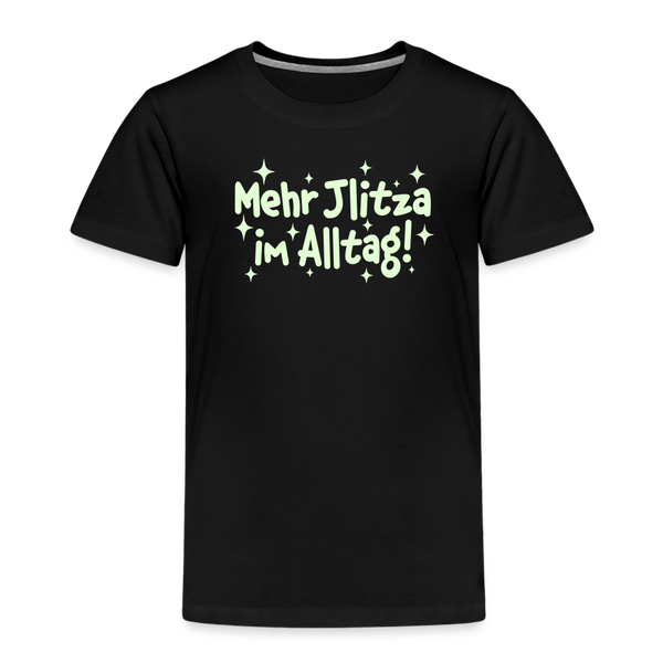 Mehr Jlitzer im Alltag! - Kinder Premium T-Shirt - Schwarz