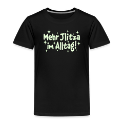 Mehr Jlitzer im Alltag! - Kinder Premium T-Shirt