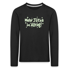 Mehr Jlitzer im Alltag! - Kinder Langarmshirt