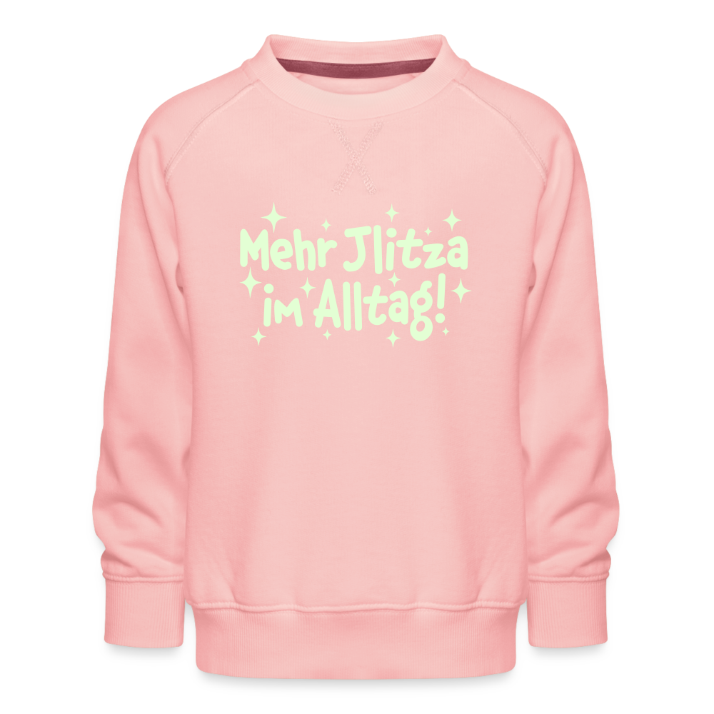 Mehr Jlitzer im Alltag! - Kinder Premium Sweatshirt - Kristallrosa