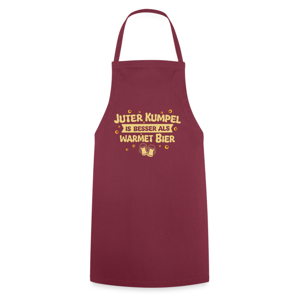 Juter Kumpel ist besser als warmet Bier - Kochschürze - Bordeaux