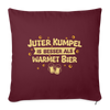 Juter Kumpel ist besser als warmet Bier - Sofakissen mit Füllung (45 x 45 cm) - Burgunderrot
