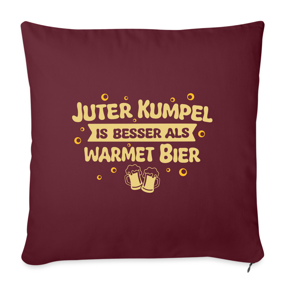 Juter Kumpel ist besser als warmet Bier - Sofakissen mit Füllung (45 x 45 cm) - Burgunderrot