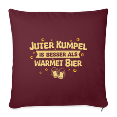 Juter Kumpel ist besser als warmet Bier - Sofakissen mit Füllung (45 x 45 cm)