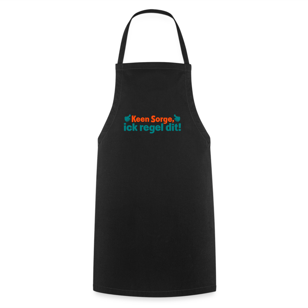 Keene Sorge, ick regel dit! - Kochschürze - Schwarz